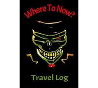 Where To Now?: Travel Log