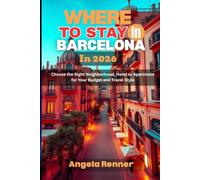Where to Stay in Barcelona in 2026: Choose the Right Neighborhood, Hotel or Apartment for Your Budget and Travel Style (Desirous Travel Tips)