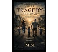 Where Tragedy Follows (Somewhere Between Then and Now)