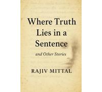 Where Truth Lies in a Sentence and other stories