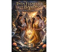 Where Twin Flowers Bloom Eternal: An Isekai Romantasy (Twin Flowers of Bayon)