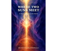 Where Two Suns Meet: A Christian Path of the Heart