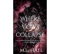 Where Vows Collapse: A Billionaire Marriage Betrayal, Second Chance Romance