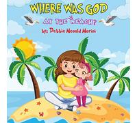 Where Was God At The Beach?