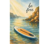 Where Water Meets the Sky: A Journal for Freedom, Light, and Horizons