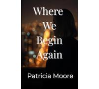 Where We Begin Again (The Justice Harris Series)