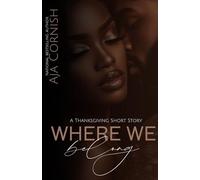Where We Belong: A Thanksgiving Short Story (Holiday Series 2)