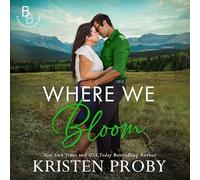 Where We Bloom: 3 (The Blackwells of Montana, 3)