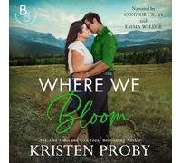 Where We Bloom: 3 (The Blackwells of Montana, 3)