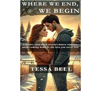 Where We End, We Begin: A tender second chance romance about going home to the love you never lost (Misty Pines Series)