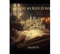 Where We Keep The Echoes