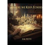 Where We Keep The Echoes