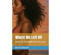 Where We Left Off (The Asha & Malik Saga)