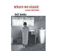 [(Where We Stand : Class Matters)] [By (author) Bell Hooks] published on (November, 2000)