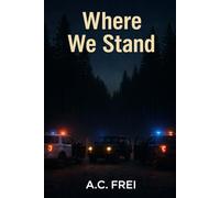 Where We Stand (The Dark Pines Unit)