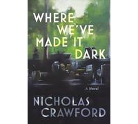 Where We've Made It Dark