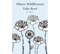 Where Wildflowers Take Root