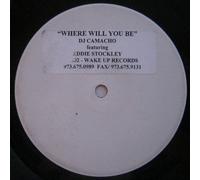 Where Will You Be? - DJ Camacho Featuring Eddie Stockley 12"