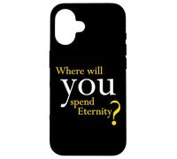 Where Will You Spend Eternity? Christian & Pastor Evangelism Carcasa para iPhone 16