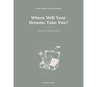Where Will Your Dreams Take You?: A Travel Dreams and Bucket List Journal