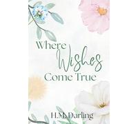 Where Wishes Come True: A Small Town, Sapphic Romance Novella