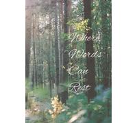 Where Words Can Rest: An Unguided Grief Journal for Quiet Reflection