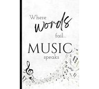 Where Words Fail... Music Speaks: A Lyric Journal for Songwriters