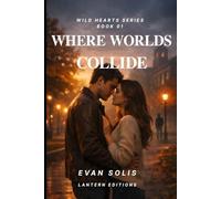 where worlds collide: 1 (Wild Hearts)