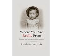 Where You Are Really From: Humour and Introspection into Identity