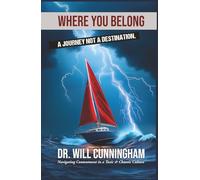Where You Belong: A Journey Not a Destination (Belonging Series)
