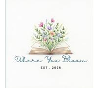Where You Bloom