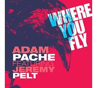 Where You fly / Adam Pache feat Jeremy Pelt