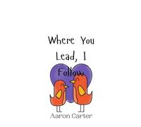 Where You Lead, I Follow