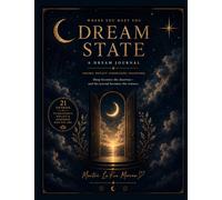 Where You Meet You: Dream State: Sleep becomes the doorway-and the journal becomes the witness.