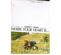 Where Your Heart Is: The Story of Harvey Dunn , Artist