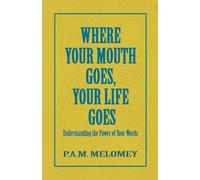 Where Your Mouth Goes, Your Life Goes