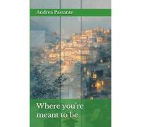 Where you're meant to be