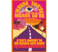 Where You're Meant to Be: A Fan's Journey to The Beatles LOVE Show