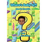 Where's Baby Aj?: New to the 90's!