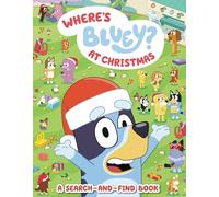 WHERES BLUEY AT CHRISTMAS: A Search-And-Find Book