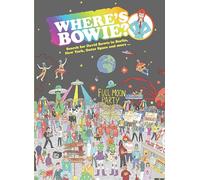 Where's Bowie?: Search for David Bowie in Berlin, Studio 54, Outer Space and more… (Where's? Series)