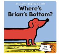 Where's Brian's Bottom?: A Veeerrry Long Fold Out Book (A VERY long fold-out book)