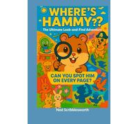 Where's Hammy the Hamster?: A Seek-and-Find Adventure Packed with Laughs, Clues, and Chaos
