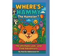Where's Hammy the Hamster?: A Seek-and-Find Adventure Packed with Laughs, Clues, and Chaos