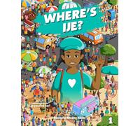Where's Ije Book 1: Ije Where did you go?