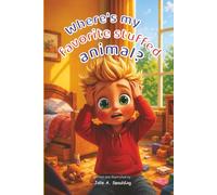 Where's My Favorite Stuffed Animal?: A Cozy Bedtime Adventure for Kids