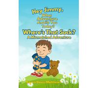 Where's That Sock?: A Mismatched Adventure (Hey Jimmy, What Adventure Awaits You Today?)