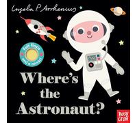 Where's the Astronaut?: (An Interactive, Sensory Lift-The-Flap Book with Felt Flaps and a Mirror for Babies & Toddlers. Friendly Outerspace Friends Include a Space Dog, Alien, & More.)