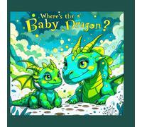 WHERE'S THE BABY DRAGON