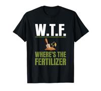 Where's The Fertilizer, Funny Garden Compost Camiseta